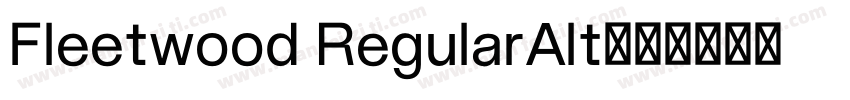 Fleetwood RegularAlt字体转换